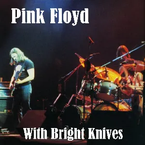 Pochette de With Bright Knives de Pink Floyd
