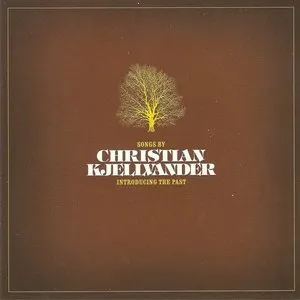 Pochette de Introducing the Past de Christian Kjellvander