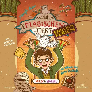 Pochette de Die Schule der magischen Tiere - Endlich Ferien 7 - Max und Muriel de Andreas Fröhlich - Margit Auer