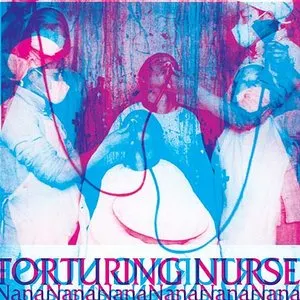 Pochette de NanaNanaNanaNanaNanaNana de Torturing Nurse