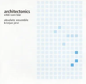 Pochette de Architectonics de Kristjan Järvi - Erkki-Sven Tüür