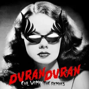 Pochette de Evil Woman (The Remixes) de Duran Duran