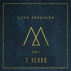 Pochette 7 Years (Live Sessions Vol I)