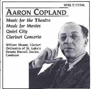 Pochette de Music for the Theatre, Music for Movies, Quiet City, Clarinet Concerto de Aaron Copland