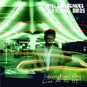 Pochette de International Magic Live at the O2 de Noel Gallagher’s High Flying Birds