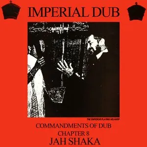 Pochette de Commandments of Dub, Chapter 8: Imperial Dub de Jah Shaka