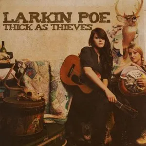 Pochette de Thick As Thieves de Larkin Poe
