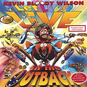Pochette de Let Loose Live in the Outback de Kevin Bloody Wilson