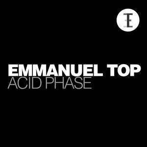 Pochette de Acid Phase de Emmanuel Top