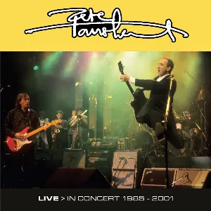 Pochette de Live in Concert 1985–2001 de Pete Townshend
