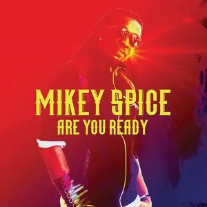 Pochette de Are You Ready de Mikey Spice