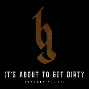 Pochette de It's About To Get Dirty de Brantley Gilbert