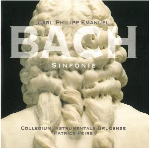Pochette de Sinfonie de Collegium Instrumentale Brugense - Patrick Peire - Carl Philipp Emanuel Bach