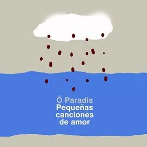 Pochette de Pequeñas canciones de amor de Ô Paradis