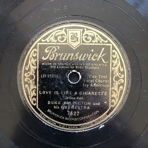 Pochette de Love Is Like a Cigarette / Kissin' My Baby Good-Night de Duke Ellington and His Orchestra