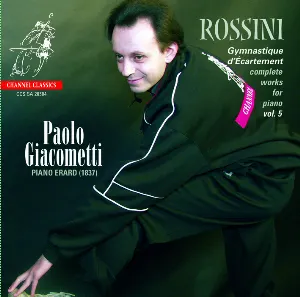 Pochette Rossini: Gymnastique d’Écartement - Complete Works for Piano, Vol. 5