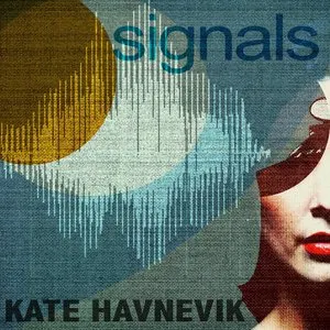 Pochette de Signals de Kate Havnevik