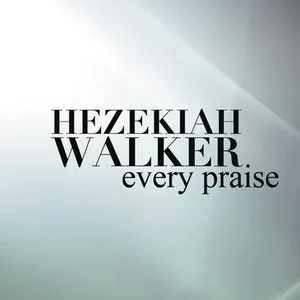 Pochette de Every Praise de Hezekiah Walker