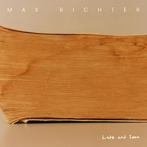 Pochette de Late and Soon de Max Richter