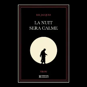 Pochette de La Nuit sera calme de B.B. Jacques