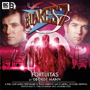 Pochette de Blake's 7: Fortuitas de George Mann - Steven Pacey - Paul Darrow - Alistair Lock