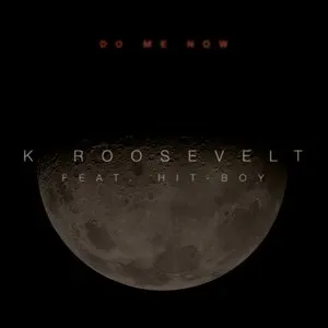 Pochette de Do Me Now de Hit‐Boy