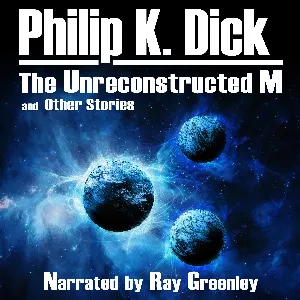 Pochette de The Unreconstructed M and Other Stories de Philip K. Dick