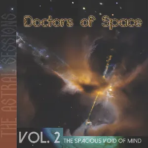 Pochette de Astral Sessions Vol 2: Spacious Void of Mind de Doctors of Space