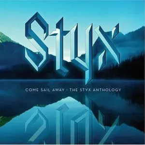 Pochette Come Sail Away: The Styx Anthology