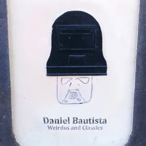 Pochette de Weirdos and Classics de Daniel Bautista