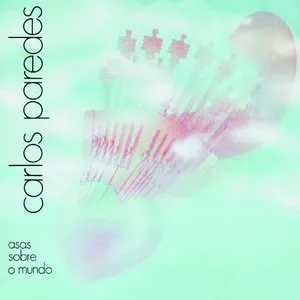 Pochette de Asas sobre o mundo de Carlos Paredes