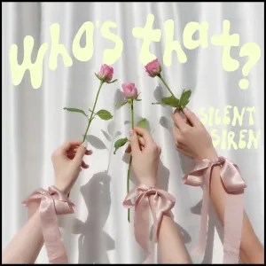 Pochette de Who’s that? de SILENT SIREN