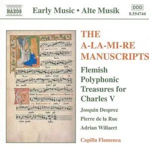 Pochette de The A-La-Mi-Re Manuscripts - Flemish Polyphonic Treasures for Charles V de Capilla Flamenca