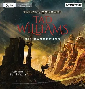Pochette de Shadowmarch: Die Dämmerung de David Nathan - Tad Williams