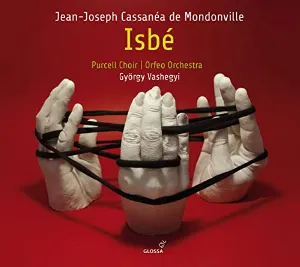 Pochette de Isbé de Purcell Choir - Jean‐Joseph de Mondonville - György Vashegyi - Orfeo Orchestra