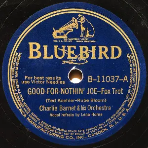 Pochette de Good-For-Nothin' Joe / Charleston Alley de Charlie Barnet and His Orchestra