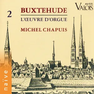 Pochette Buxtehude: L’œuvre d’orgue, Vol. 2 (Orgue Ahrend de l’église de Aurich, Frise orientale)