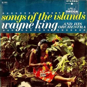 Pochette de Songs of the islands de Wayne King & His Orchestra
