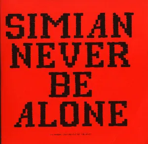 Pochette de Never Be Alone de Simian