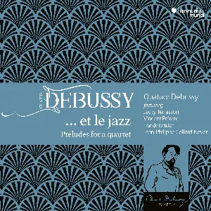 Pochette Claude Debussy… et le jazz: Preludes for a quartet