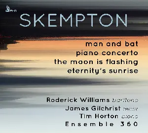 Pochette de Man and Bat / Piano Concerto / The Moon Is Flashing / Eternity's Sunrise de Roderick Williams - James Gilchrist