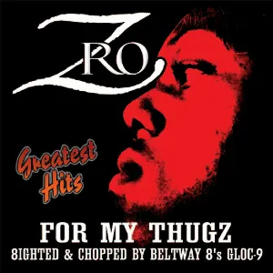 Pochette de Greatest Hits - For My Thugz de Z‐Ro
