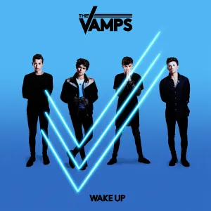 Pochette de Wake Up de The Vamps