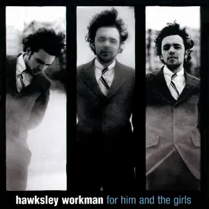 Pochette de For Him & The Girls de Hawksley Workman