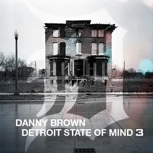 Pochette de Detroit State of Mind 3 de Danny Brown