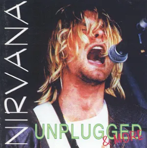 Pochette 1993-11-18: Unplugged and More: MTV Unplugged, Sony Studios, New York City, NY, USA