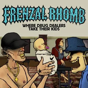 Pochette de Where Drug Dealers Take Their Kids de Frenzal Rhomb