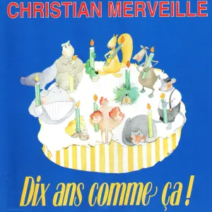 Pochette de Dix ans comme ça ! de Christian Merveille