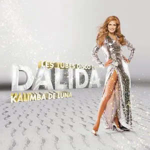 Pochette Kalimba de Luna : Les Tubes disco de Dalida