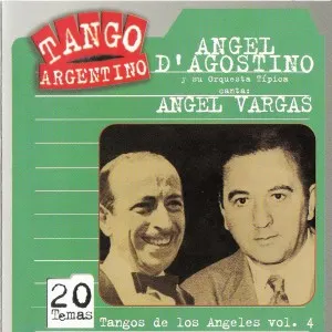 Pochette de Tango argentino: Tangos de los Ángeles, vol. 4 de Ángel Vargas